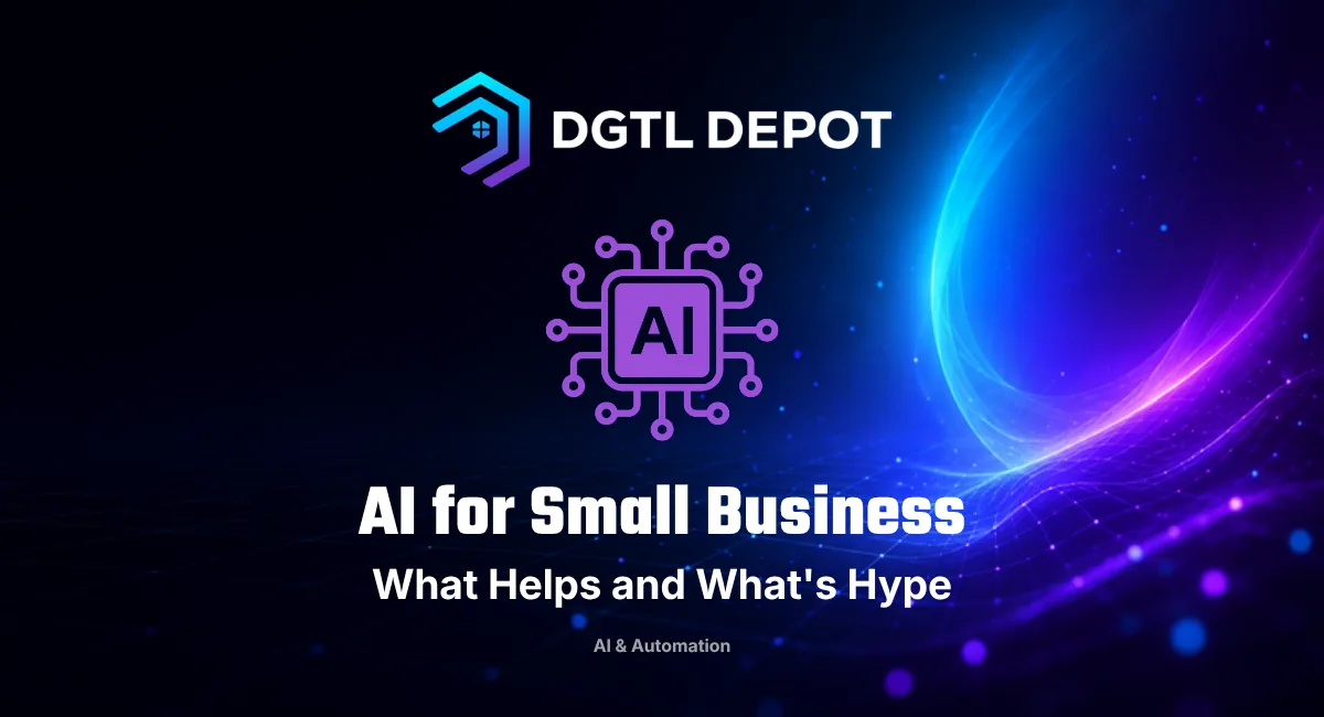 AI for small business — what actually helps and what's hype, a 2026 guide by DGTL Depot