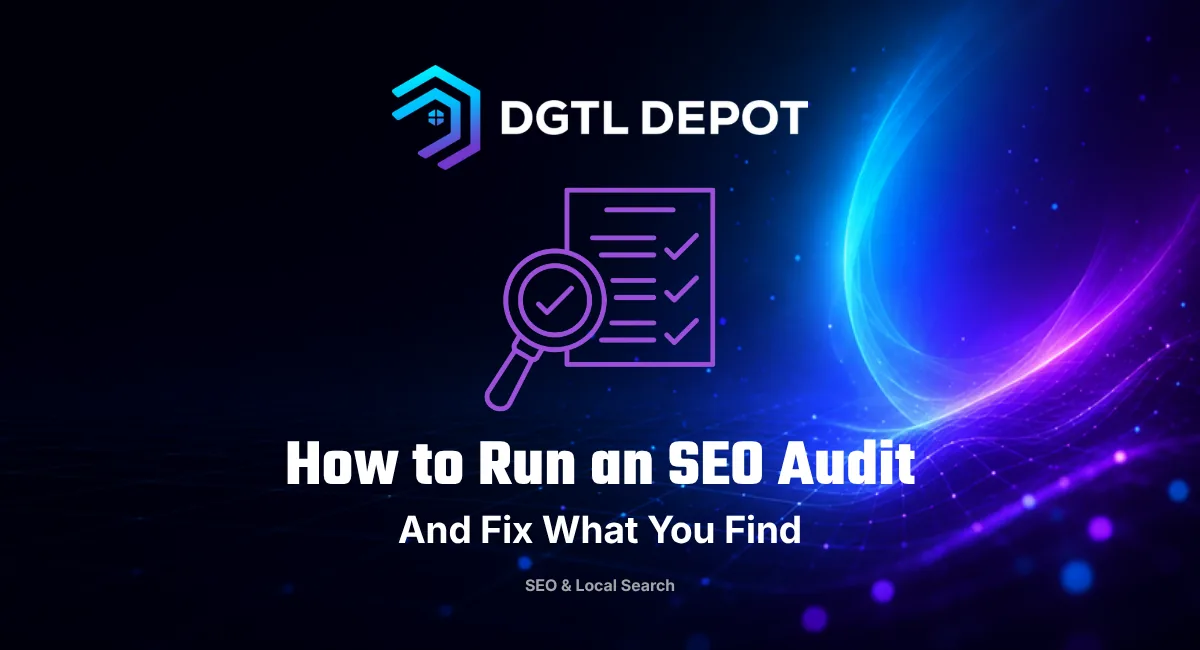 How to run an SEO audit and fix what you find, from DGTL Depot